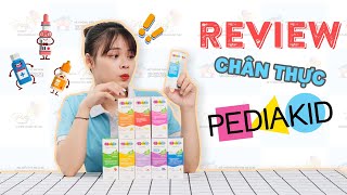 REVIEW CHÂN THỰC CÁC SẢN PHẨM PEDIAKID DÀNH CHO TRẺ NHỎ Siêu Thị Mẹ Và Bé Nanas House [upl. by Yentruoc]