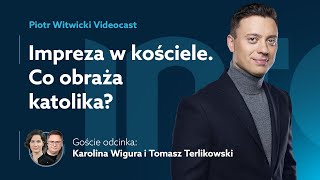 Karolina Wigura i Tomasz Terlikowski  Piotr Witwicki podcast [upl. by Shlomo]