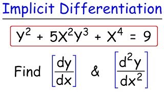 Implicit Differentiation  Find The First amp Second Derivatives [upl. by Nahgem]