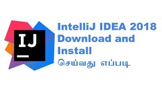 How To Install Intellij idea 2018 Tamil Tutorials [upl. by Staten]