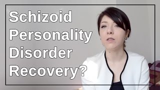 Schizoid Personality Disorder  Recovery Part 1 [upl. by Bonne]