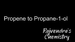 Propene to Propan1ol [upl. by Neiht278]