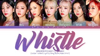 Dreamcatcher Whistle Lyrics 드림캐쳐 Whistle 가사 Color Coded Lyrics [upl. by Erie]