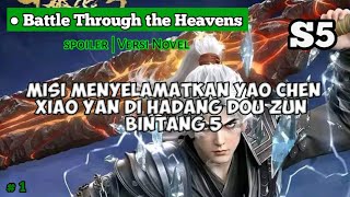 Battle Through The Heavens❗️S5 Misi menyelamatkan Yao Lao ‼️ 1 [upl. by Ennairda]