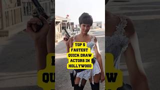 Top 5 Fastest Quick Draw Actors in Hollywood Westerns top5 facts interesting westernmovies [upl. by Aruasi475]