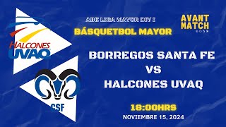 LIGA MAYOR ABE VARONIL DIV I EN VIVO 🔴  BORREGOS CSF VS HALCONES UVAQ  AVANT MATCH [upl. by Shelli]