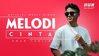 Amad Fadlin  Melodi Cinta Official Music Video [upl. by Brodsky259]