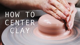 How to Center Clay — A Beginners Guide [upl. by Enitsyrhc]