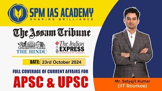 Newspaper Analysis for UPSC and APSC  23rd October 2024 APSC and UPSC Exam Preparation  SPM IAS [upl. by Annoit]