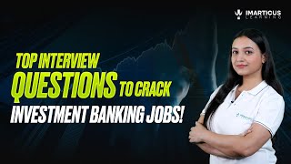 Top 10 Investment Banking Interview Questions You Need to Know  Key Questions amp Tips [upl. by Nnyllatsyrc327]