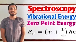 Vibrational Energy and Zero Point Energy  Spectroscopy GTScienceTutorial [upl. by Nara]