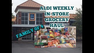 ALDI WEEKLY INSTORE GROCERY HAUL  7202017 FEEDING A FAMILY OF 4 [upl. by Idolah]