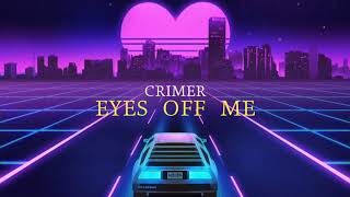 CRIMER  Eyes Off Me Lyrics [upl. by Redfield]