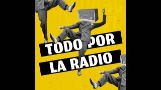 Todo por la Radio  Por curiosidad [upl. by Bolt]