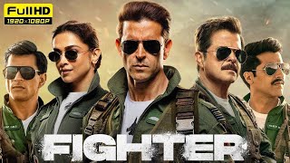 Fighter Full Movie Hindi 1080p Full HD  Hritik Rishan Dipika Padukone Anil Kapoor [upl. by Ahsille306]