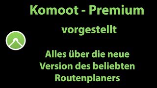 Komoot  Premium  Vorgestellt  Alle neuen Features im Überblick [upl. by Afirahs117]