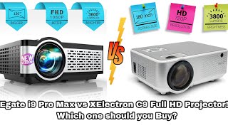 Egate i9 Pro Max vs XElectron C9 Full HD Projector Which one should you Buy [upl. by Goodrow]