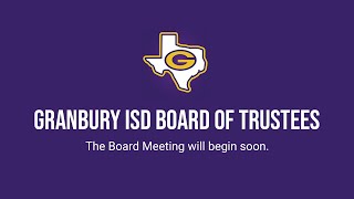 Granbury ISD Board Meeting  August 21 2023 [upl. by Valencia]