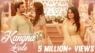 Kangna Lede  Aditi Singh Sharma  Karan Kundrra  Anusha Dandekar  Latest Punjabi Song 2020 [upl. by Gelman155]