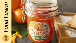 Orange Marmalade Recipe By Food Fusion [upl. by Gretel]