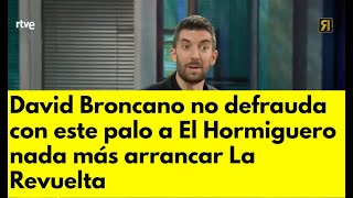 David Broncano no defrauda con este palo a El Hormiguero nada más arrancar La Revuelta [upl. by Airdni]