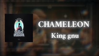 CHAMELEON  King Gnu（MIRRORDARE【日本語字幕歌詞動画】 [upl. by Ellezig]