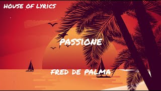 Fred De Palma  PASSIONE TestoLyrics [upl. by Macy]