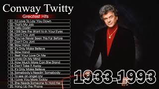 Conway Twitty Best Country Love Songs Of All Time  Conway Twitty Greatest Hits Full Album 2020 [upl. by Orsa]