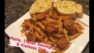 How to Make Pasta Italian Sausage and Kielbasa [upl. by Kacy]