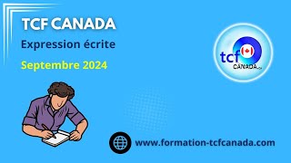 TCF Canada Septembre 2024 Combinaison 1  Expressions Écrites correction et structure [upl. by Annor]