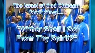 IOG Chicago Choir Sings  quotWhither Shall I Go From Thy Spiritquot [upl. by Lubbock]