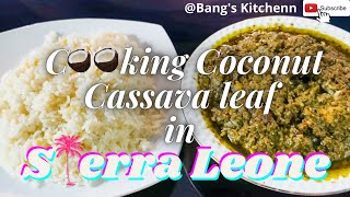 Cooking Coconut Cassava Leaf in Sierra Leone [upl. by Roux]