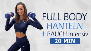 20 MIN FULL BODY HANTELN WORKOUT  BAUCH INTENSIV  Hohe Intensität mit Gewichten  Katja Seifried [upl. by Nelia]