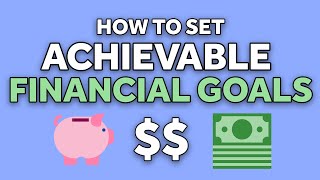 ✅ 5 Steps to Setting ACHIEVABLE Financial Goals in 2024 💵 How to Set Financial Goals With Examples [upl. by Llesirg]