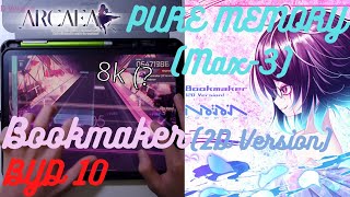 Arcaea｜8k ｜Bookmaker 2D Version BYD 10 PURE MEMORY Max3 10001284pts [upl. by Leiria]