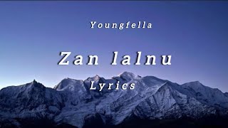 zan lalnu lyricsyoungfella [upl. by Narayan]