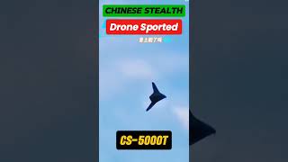 Chinese stealth Drone cloud shadow CS5000T Spotted Technology Demonstrator or combat drone [upl. by Goth939]