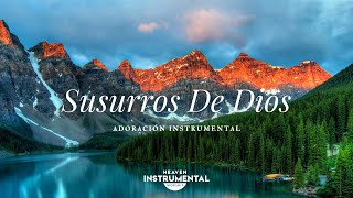 🕊️🙏🏼Susurros De Dios  Adoración Instrumental  Calma Y Descanso🙏🏼🕊️ [upl. by Aridnere460]