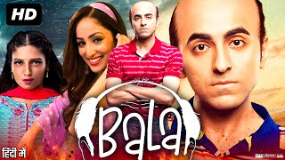 Bala Full Movie  Ayushmann Khurrana  Bhumi Pednekar  Yami Gautam  Review amp Facts [upl. by Hgielah]