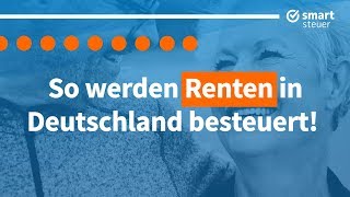 So werden Renten in Deutschland besteuert  Gesetzliche Rente Riester betriebliche Altersvorsorge [upl. by Krug]