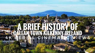 A brief history of Callan County Kilkenny Ireland [upl. by Amsab]