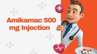 Amikamac 500 mg Injection [upl. by Sadoff284]