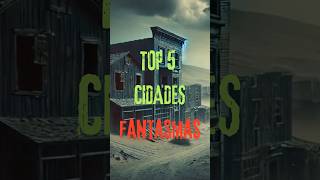 TOP 5 Cidades FANTASMAS curiosidades historia fatos shorts [upl. by Relyat517]