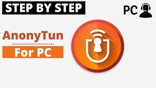 How To Download AnonyTun for PC Windows or Mac On Your Computer [upl. by Novehc]