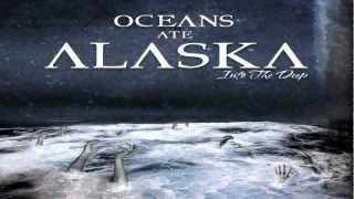 Oceans Ate Alaska  Into The Deep [upl. by Tocci620]