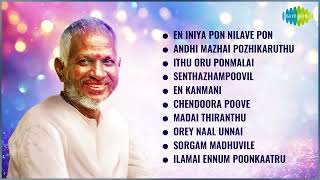 Top 10 Ilaiyaraaja Songs  En Iniya Pon Nilave  Ithu Oru Ponmalai  Madai Thiranthu [upl. by Israel618]