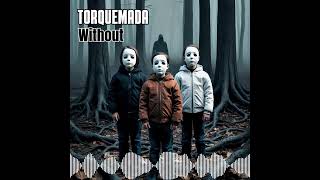 Torquemada Without [upl. by Trixi]