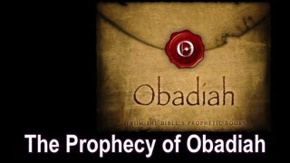 The Prophecy of Obadiah [upl. by Neik83]