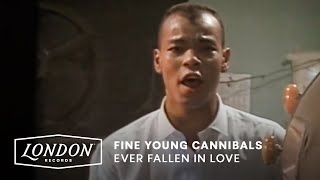 Fine Young Cannibals  Ever Fallen In Love Official Video [upl. by Pallas]