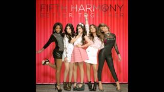 Fifth Harmony  Better Together Studio Version [upl. by Ellehcam338]